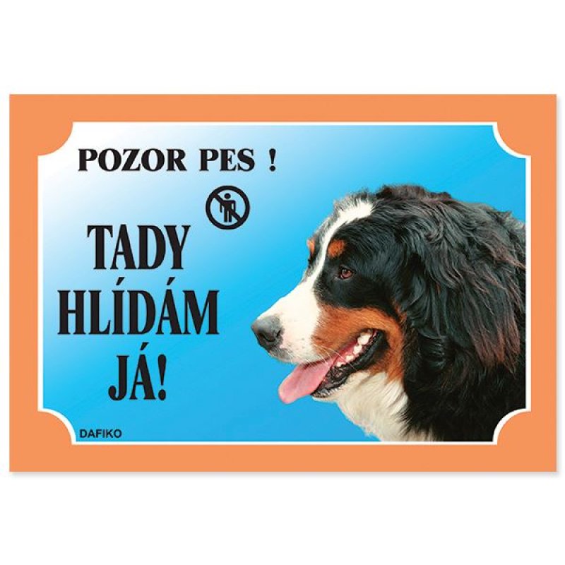 Tabulka Tady hlídám! Bernský salašnický 1ks